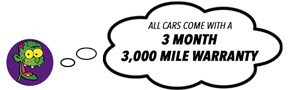 3 Month, 3000 mile warranty on all vehicles